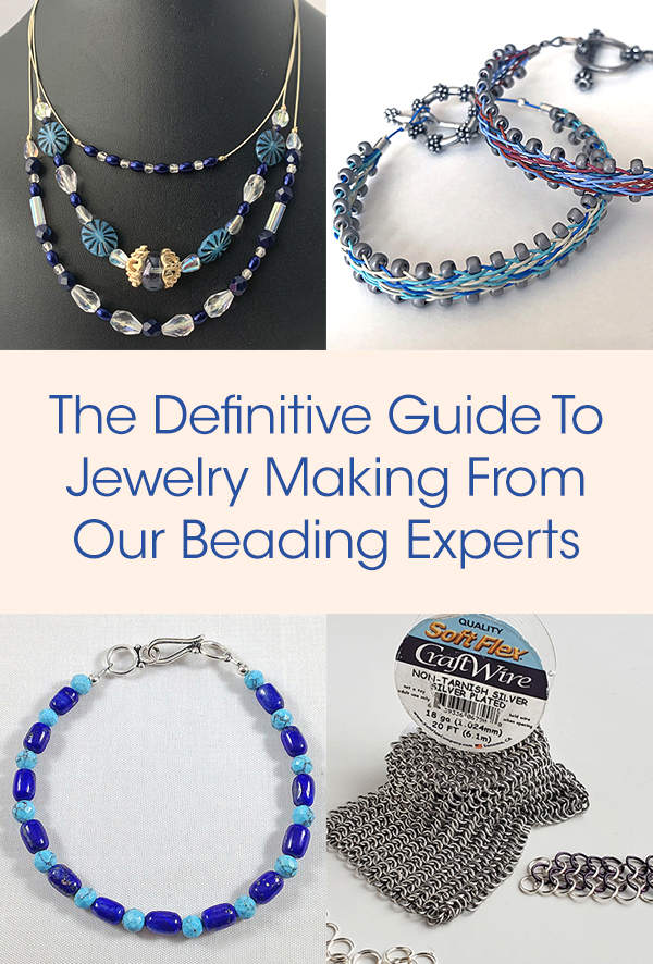 The Definitive Guide To Jewelry Making From Our Beading Experts - Soft ...