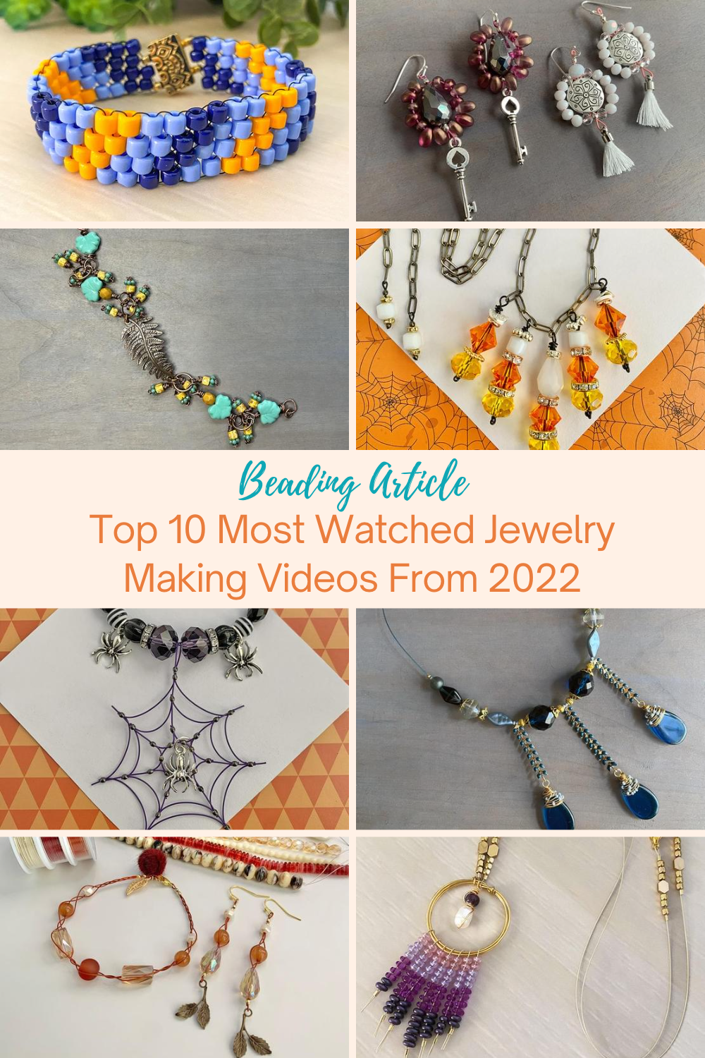 Top 10 Most Watched Jewelry Making Videos From 2022 Collage