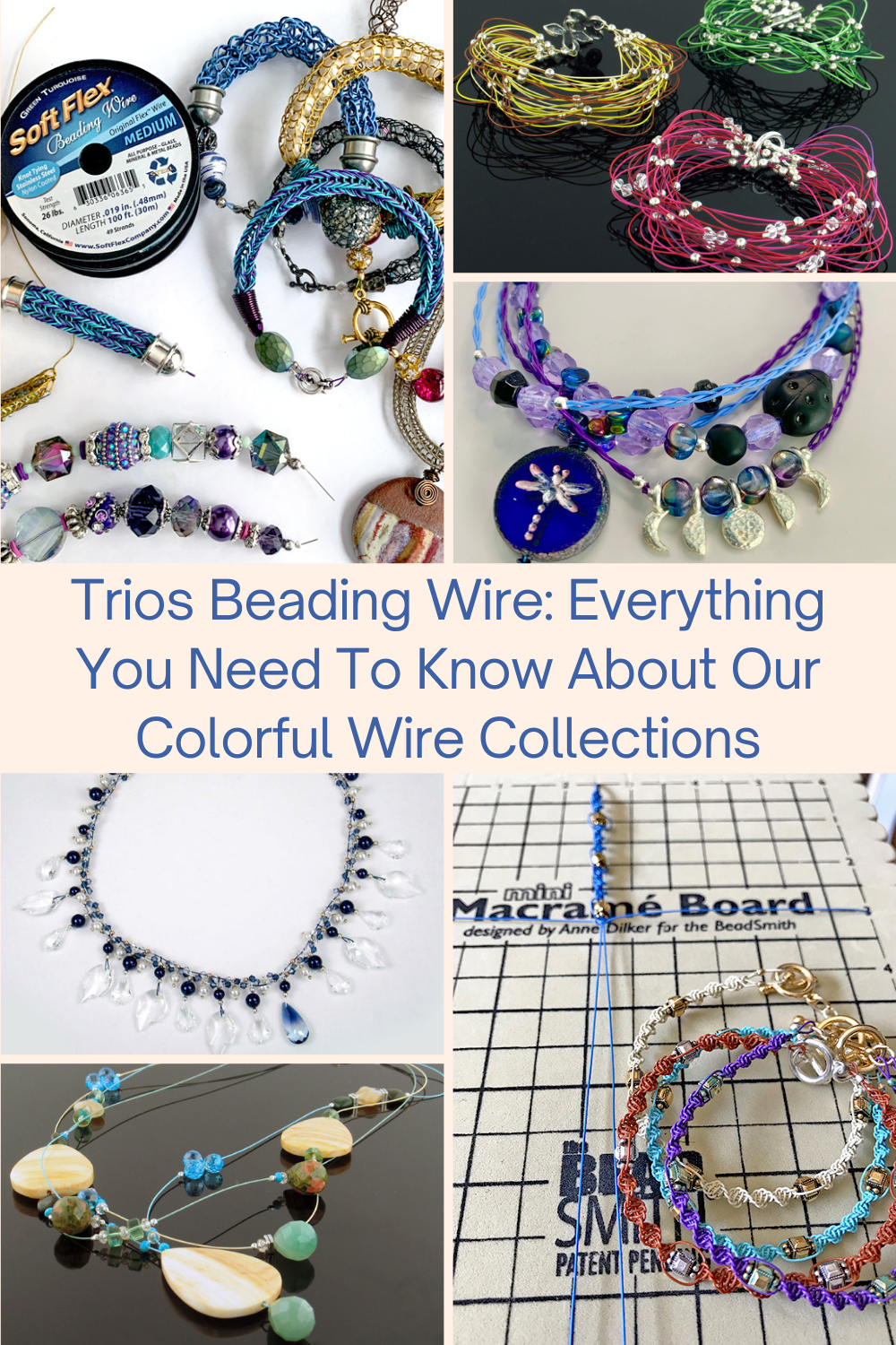 Trios Beading Wire Everything You Need To Know About Our Colorful Wire Collections Collage