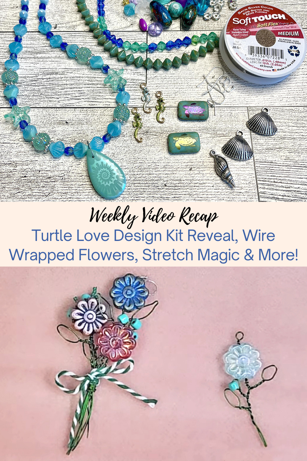 Turtle Love Design Kit Reveal, Wire Wrapped Flowers, Stretch Magic & More Collage