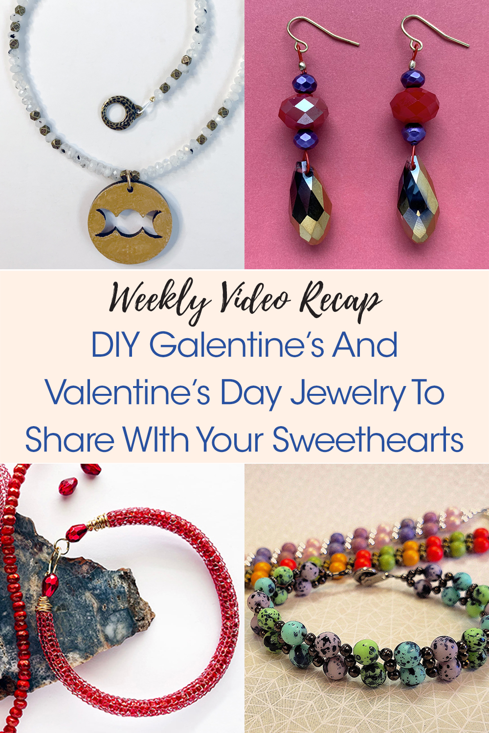 Weekly Video Recap Diy Galentine S And Valentine S Day Jewelry To Share With Your Sweethearts Soft Flex Company